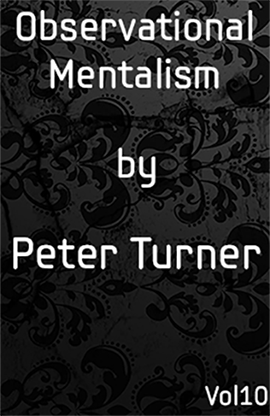 Observational Mentalism (Vol 10) by Peter Turner - ebook